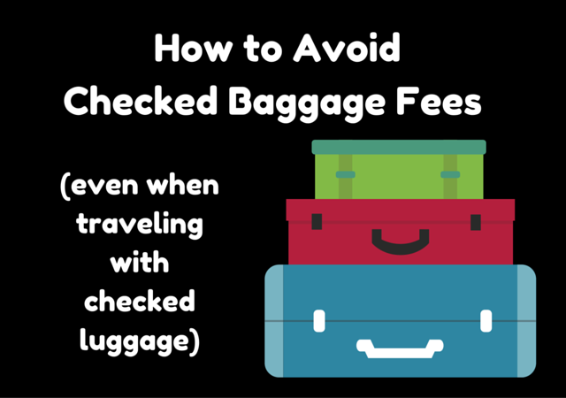 How To Avoid Checked Baggage Fees When Checking Bags