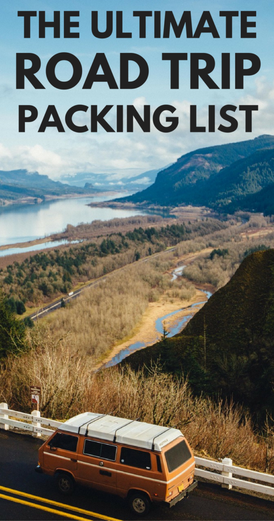 What To Pack For A Road Trip The Ultimate Road Trip Packing List The 