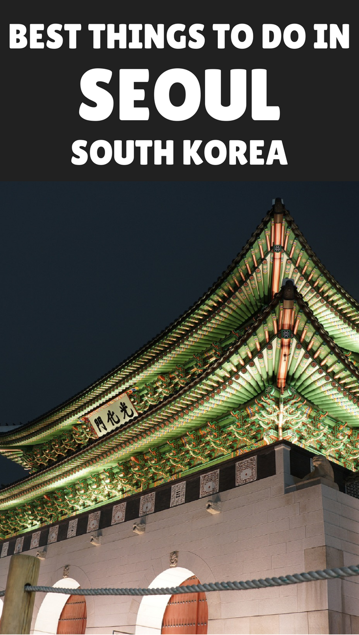 10 Best Things To Do In Seoul Travel Blog And Guide