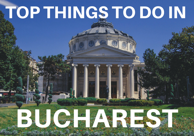 Top Things To Do In Bucharest Romania 